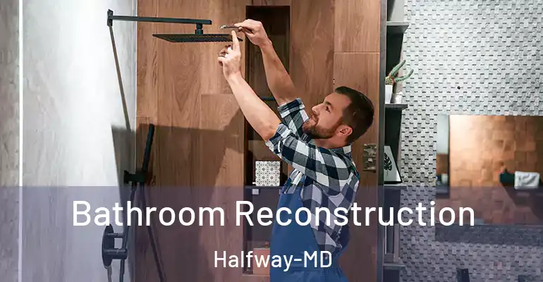 inner Bathroom imggen Bathroom Reconstruction Halfway-MD