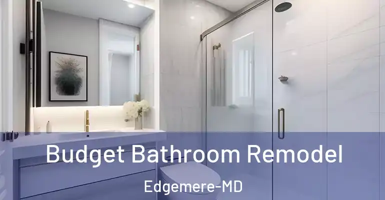 inner Bathroom imggen Budget Bathroom Remodel Edgemere-MD