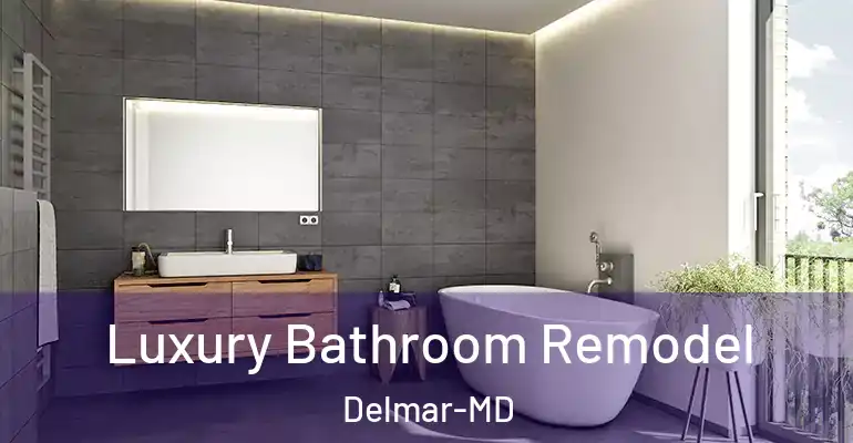 inner Bathroom imggen Luxury Bathroom Remodel Delmar-MD
